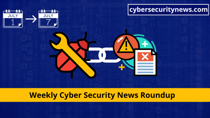 Cyber Security News Weekly Round-Up (Vulnerabilities, Cyber Attacks, Threats & New Stories)